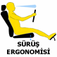 direksiyon dersi, sürüş ergonomisi